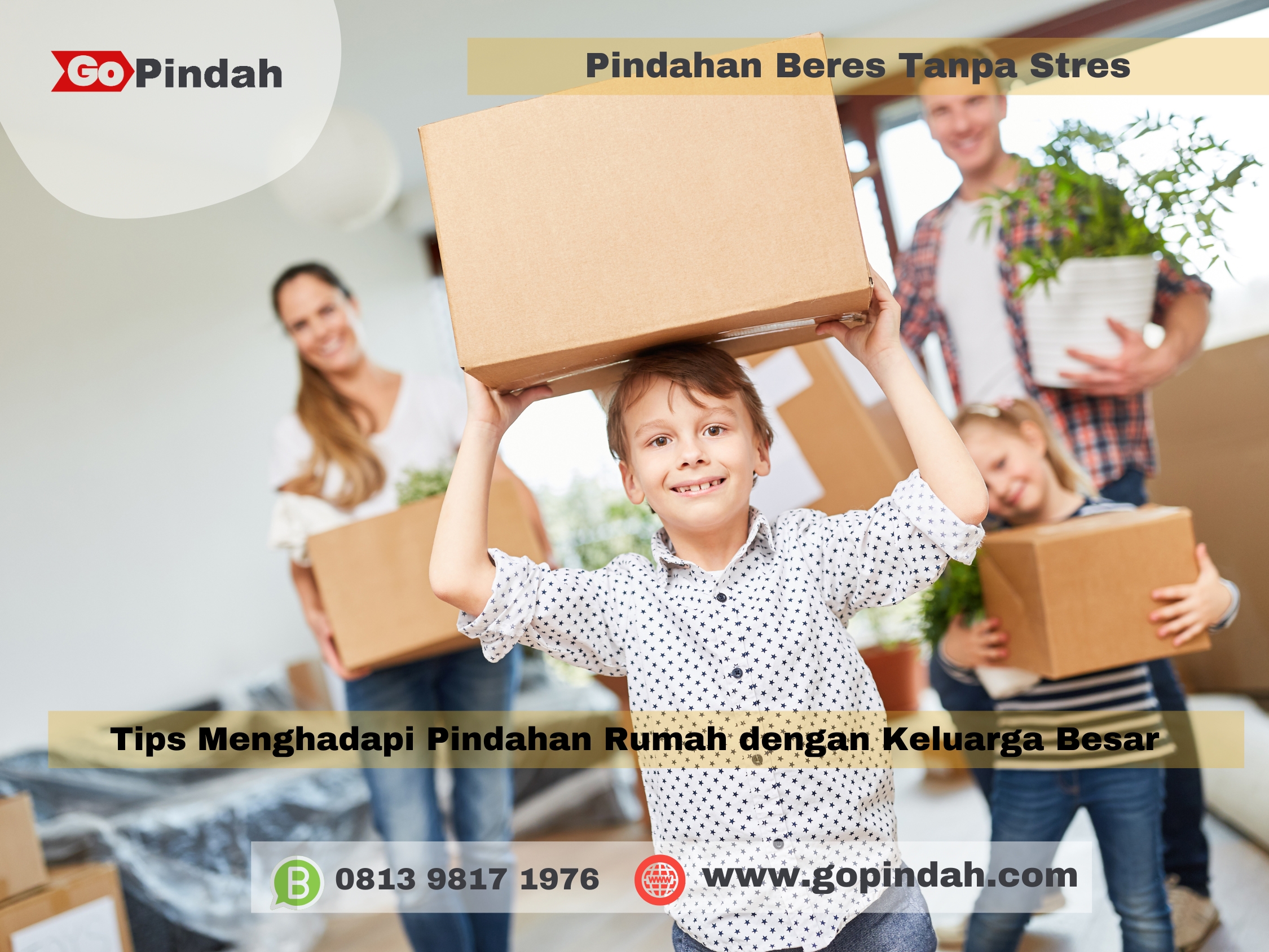 Tips Menghadapi Pindahan Rumah dengan Keluarga Besar 2 Tips Menghadapi Pindahan Rumah dengan Keluarga Besar