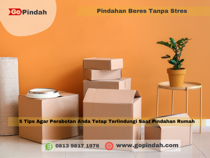5 Tips Agar Perabotan Anda Tetap Terlindungi Saat Pindahan Rumah