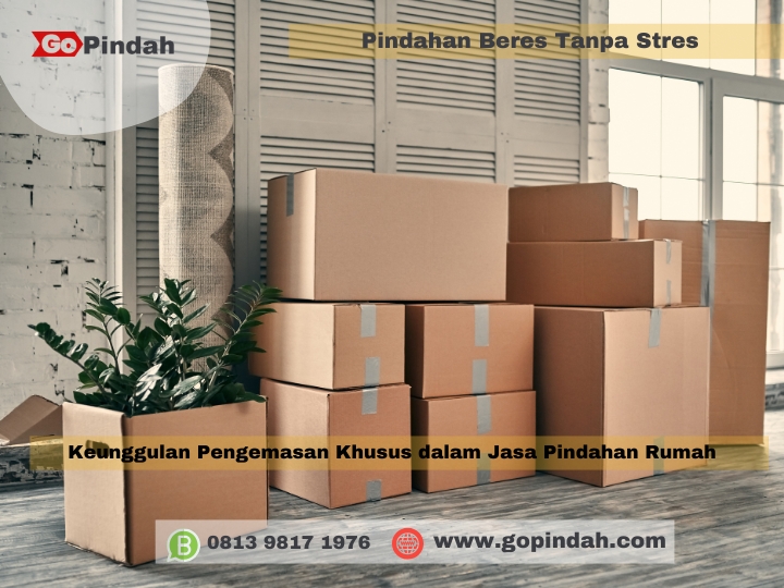 Keunggulan Pengemasan Khusus dalam Jasa Pindahan Rumah 2 Keunggulan Pengemasan Khusus dalam Jasa Pindahan