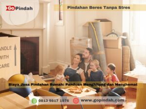 Biaya Jasa Pindahan Rumah Panduan Menghitung dan Menghemat