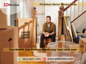 Cara Memilih Jasa Pindahan Rumah yang Tepat untuk Anda
