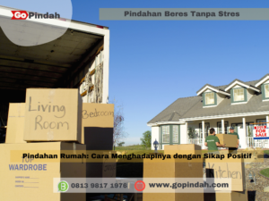Pindahan Rumah Cara Menghadapinya dengan Sikap Positif