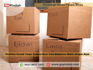 Pindahan Rumah Tanpa Terburu Buru