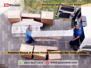 Pindahan Rumah di Musim Panas Keuntungan dan Tantangannya