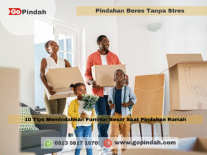 10 Tips Memindahkan Furnitur Besar Saat Pindahan Rumah