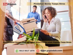 Jasa Pindahan Rumah Cepat dan Aman Solusi Praktis untuk Pindahan Tanpa Stress