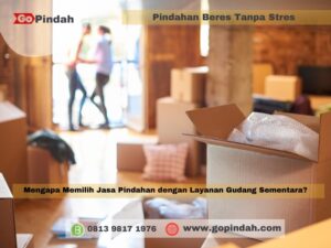 Mengapa Memilih Jasa Pindahan dengan Layanan Gudang Sementara