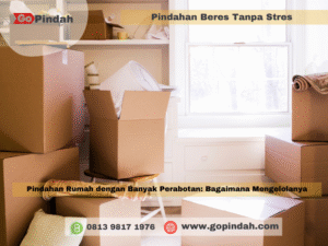 Pindahan Rumah dengan Banyak Perabotan Bagaimana Mengelolanya