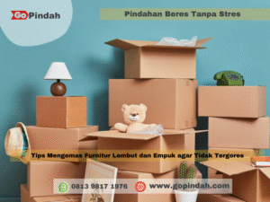 Tips Mengemas Furnitur Lembut dan Empuk agar Tidak Tergores